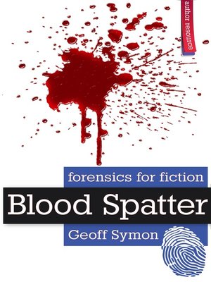 cover image of Blood Spatter (Forensics for Fiction)